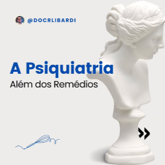 A Psiquiatria - Além dos Remédios
